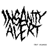 Insanity Alert - First Diagnosis